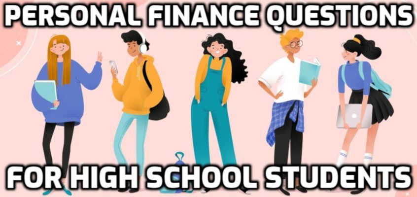 Personal Finance Questions for High School Students